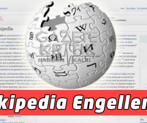 Wikipedia Türkiye için Tüm Dillerde Erişime Engellendi