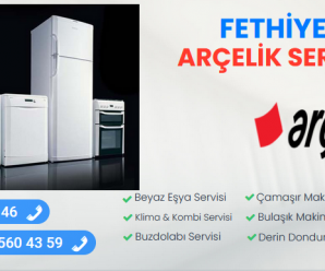 Fethiye Arçelik Servisi Numarası 444 28 46 |En Yakın Servis Noktası