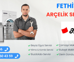 Fethiye Arçelik Servisi Nerede 444 28 46 |En İyi Teknik Servis